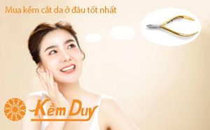 Mua kềm cắt da ở đâu tốt nhất hiện nay
